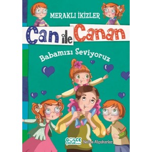 Can İle Canan Babamızı Seviyoruz