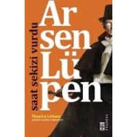 Arsen Lüpen Saat Sekizi Vurdu