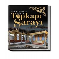 Topkapı Sarayı Bir Müstakil Dünya