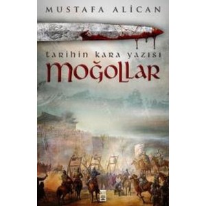 Moğollar Tarihin Kara Yazısı