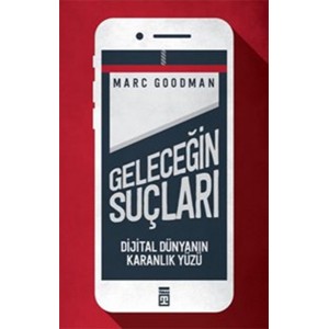 Geleceğin Suçları Dijital Dünyanın Karanlık Yüzü