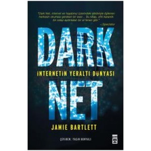 Dark Net İnternetin Yeraltı Dünyası