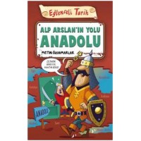 Eğlenceli Tarih Alp Arslanın Yolu Anadolu