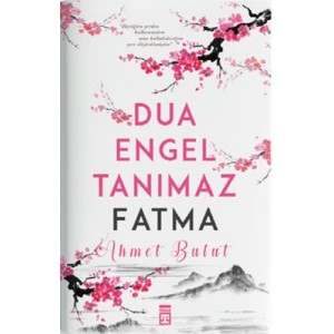 Dua Engel Tanımaz Fatma