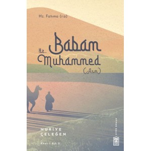 Babam Hz. Muhammed s.a.v.
