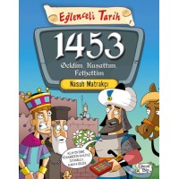 Eğlenceli Tarih 1453 Geldim, Kuşattım, Fethettim