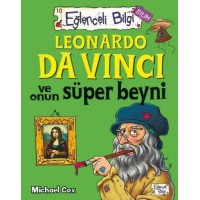 Eğlenceli Bilgi Leonardo da Vinci ve Onun Süper Beyni