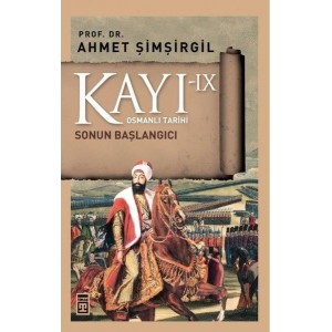 Osmanlı Tarihi Kayı 9 Sonun Başlangıcı