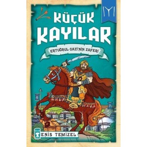 Küçük Kayılar Ertuğrul Gazinin Zaferi