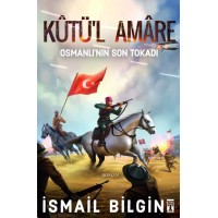 Kutü'l Amare Osmanlının Son Tokadı