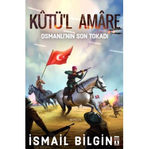 Kutü'l Amare Osmanlının Son Tokadı