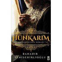 Hünkarım Bir Tahsin Paşa Romanı