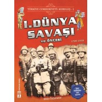 1. Dünya Savaşı ve Öncesi Türkiye Cumhuriyeti Kuruluş 1