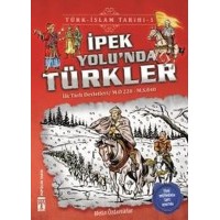 İpek Yolu'nda Türkler Türk İslam Tarihi 1