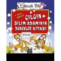 Eğlenceli Bilgi Bilim 51 Çılgın Bilim Adamının Deney Kitabı
