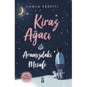Kiraz Ağacı ile Aramızdaki Mesafe Ciltsiz