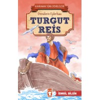 Turgut Reis Kahraman Türk Denizcileri