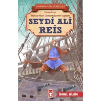 Seydi Ali Reis Kahraman Türk Denizcileri