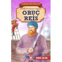 Oruç Reis Kahraman Türk Denizcileri