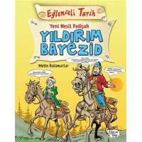 Eğlenceli Tarih Yeni Nesil Padişah Yıldırım Bayezid
