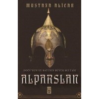 Doğu'nun ve Batı'nın Büyük Sultanı Alparslan