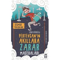 Pertevcan'ın Akıllara Zarar Maceraları Geçmişe Yolculuk