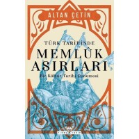 Türk Tarihinde Memluk Asırları Bir Kültür Tarihi Denemesi