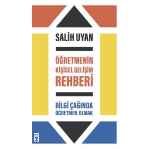 Öğretmenin Kişisel Gelişim Rehberi Bilgi Çağında Öğretmen Olmak