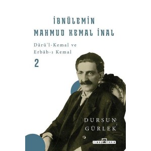 İbnülemin Mahmud Kemal İnal Darüi Kemal ve Erbabı Kemal 2