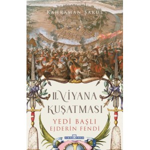 2. Viyana Kuşatması Yedi Başlı Ejderin Fendi