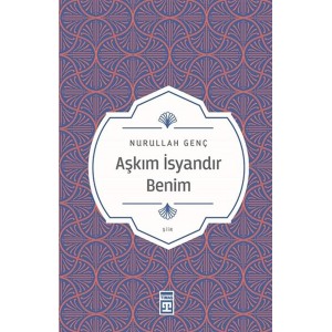 Aşkım İsyandır Benim
