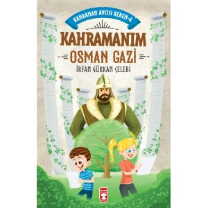 Kahramanım Osman Gazi Kahraman Avcısı Kerem 4