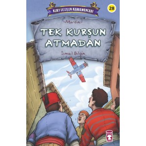 Tek Kurşun Atmadan Kurtuluşun Kahramanları 3