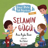 Selamın Gücü Güzel Dinim Tatlı Değerlerim