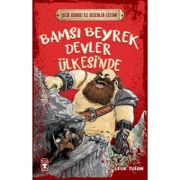 Bamsı Beyrek Devler Ülkesinde Dede Korkut İle Değerler Eğitimi