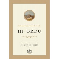 Balkanların Şekillenme Sürecinde III. Ordu