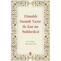 Elmalılı Hamdi Yazır ile Kur'an Sohbetleri