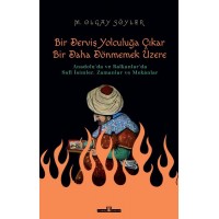 Derviş Bir Yolculuğa Çıkar, Bir Daha Dönmemek Üzere