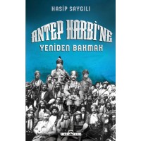 Antep Harbi'ne Yeniden Bakmak