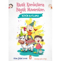 Büyük Kutlama Küçük Kardeşlerin Büyük Maceraları