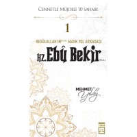 Cennetle Müjdeli 10 Sahabe 1 Hz. Ebû Bekir R.A.