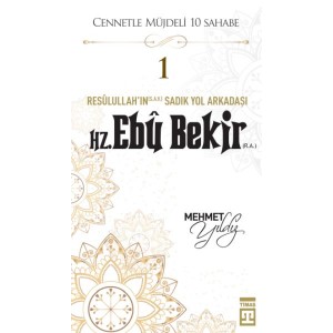Cennetle Müjdeli 10 Sahabe 1 Hz. Ebû Bekir R.A.