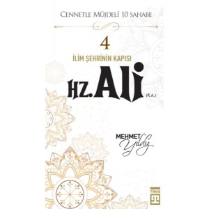 Cennetle Müjdeli 10 Sahabe 4 Hz. Ali R.A.