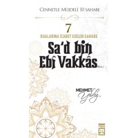 Cennetle Müjdeli 10 Sahabe 7 Sa'd Bin Ebi Vakkas R.A.