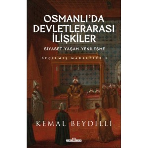 Osmanlı'da Devletlerarası İlişkiler Siyaset Yaşam Yenileşme