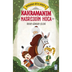 Kahramanım Nasreddin Hoca Kahraman Avcısı Kerem 6