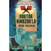 Doktor Dinozor'la Ateşe Yolculuk Keşiflerle Dünya Tarihi