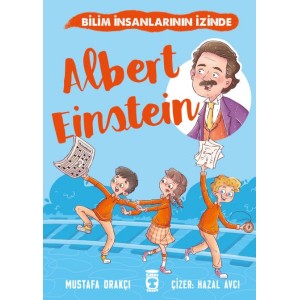 Albert Einstein Bilim İnsanlarının İzinde