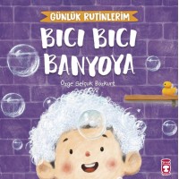 Bıcı Bıcı Banyoya Günlük Rutinlerim