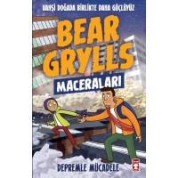 Depremle Mücadele Bear Grylls Maceraları